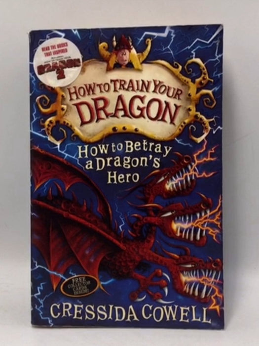 How to Betray a Dragon's Hero - Cressida Cowell