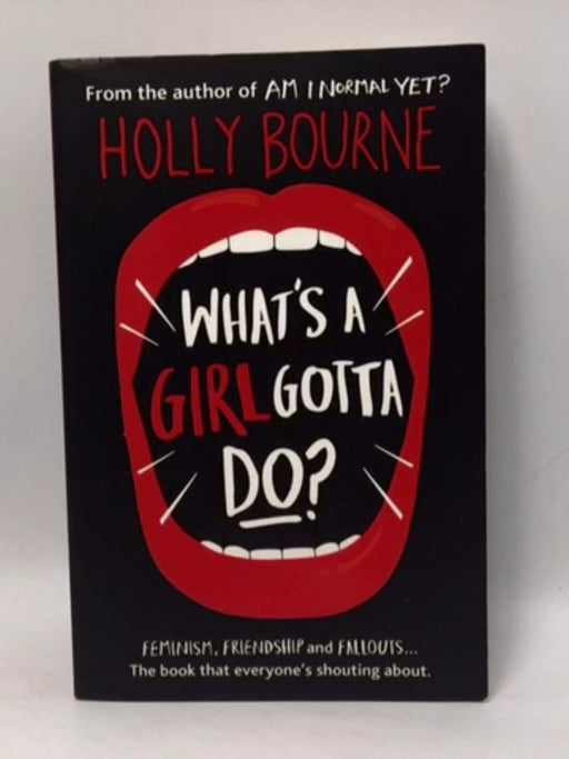 What's a Girl Gotta Do? - Holly Bourne; 