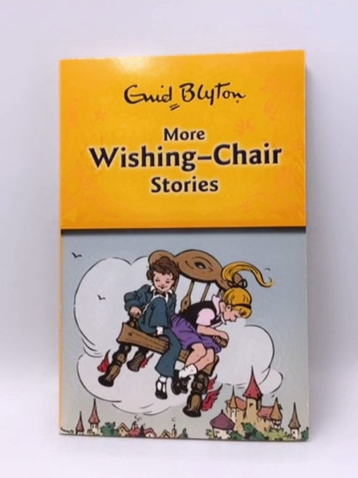 More Wishing-Chair Stories - Enid Blyton; 