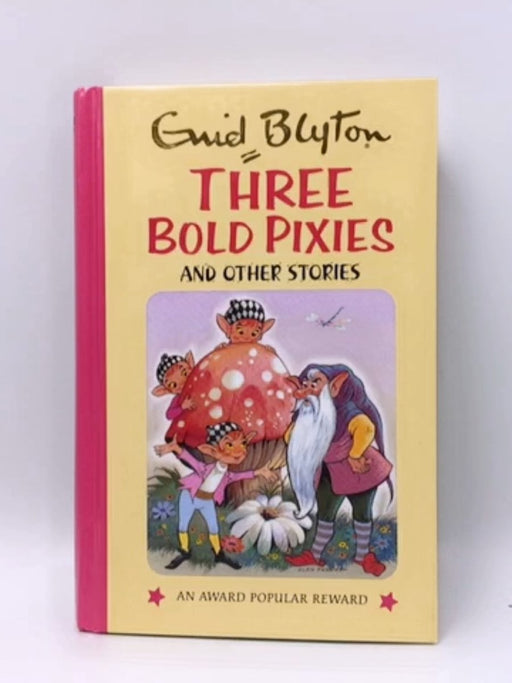 Three Bold Pixies- Hardcover  - Enid Blyton