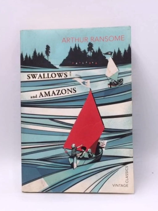 Swallows and Amazons - Arthur Ransome; 