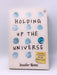 Holding Up the Universe - Jennifer Niven