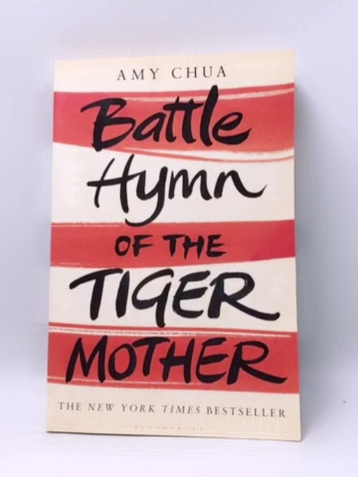 Battle Hymn of the Tiger Mother - Amy Chua