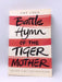 Battle Hymn of the Tiger Mother - Amy Chua