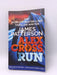 Alex Cross, Run - James Patterson; 