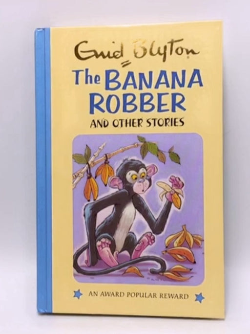 The Banana Robber and Other Stories - Hardcover - Enid Blyton