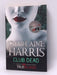 Club Dead - Charlaine Harris; 