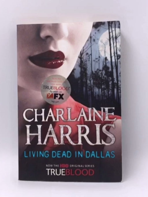 Living Dead in Dallas - Charlaine Harris; 