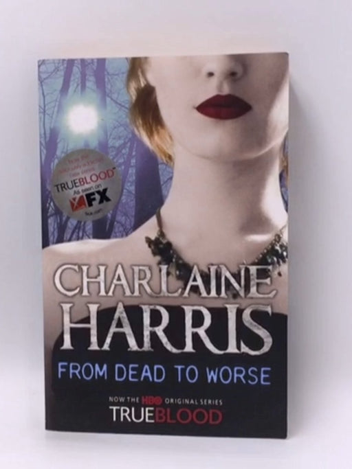 From Dead to Worse - Charlaine Harris; 