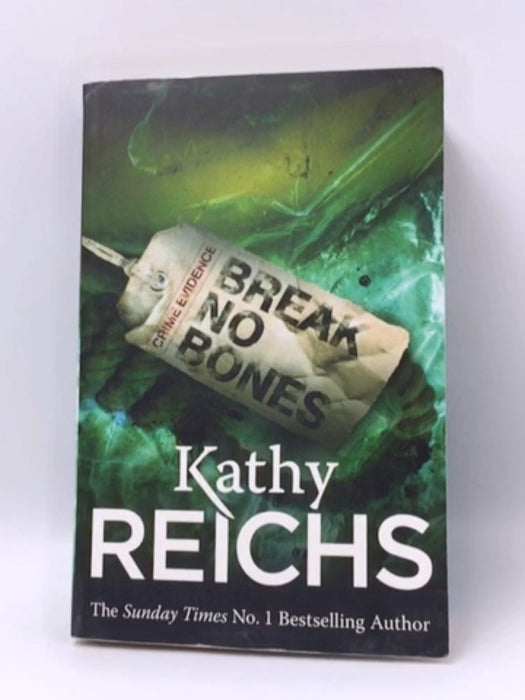 Break No Bones - Kathy Reichs; 