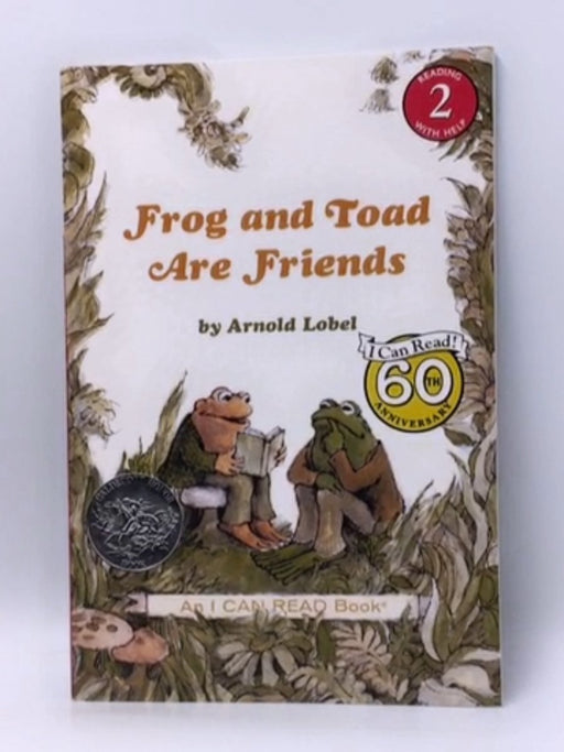 Frog and Toad Are Friends - Arnold Lobel; 