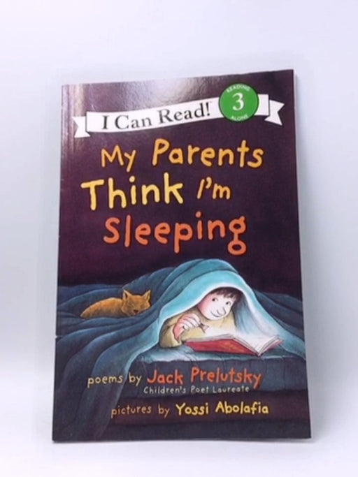My Parents Think I'm Sleeping - Jack Prelutsky