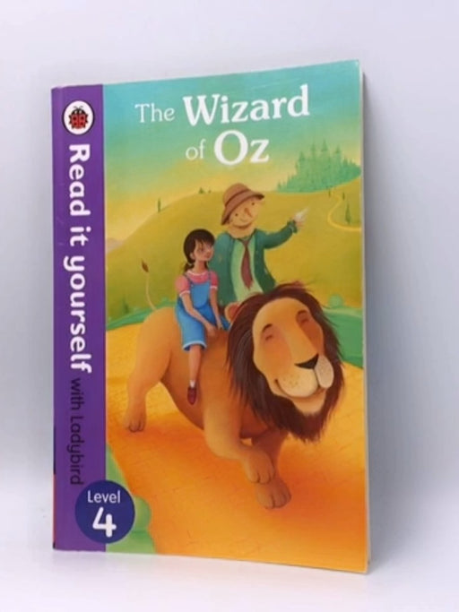 The Wizard of Oz (Read it Yourself with Ladybird) Level 4 - Ladybird Ladybird; 