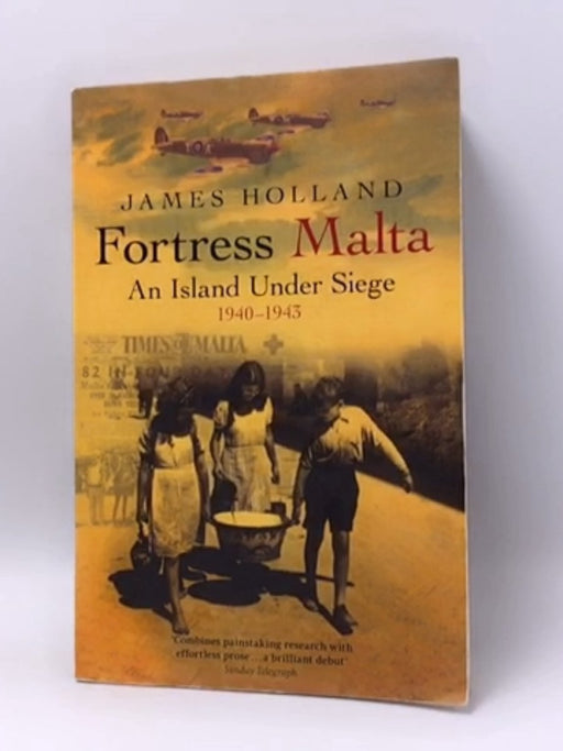 Fortress Malta - James Holland; 