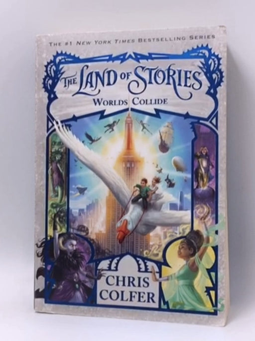 The Land of Stories: Worlds Collide (The Land of Stories, 6) - Colfer, Chris; 