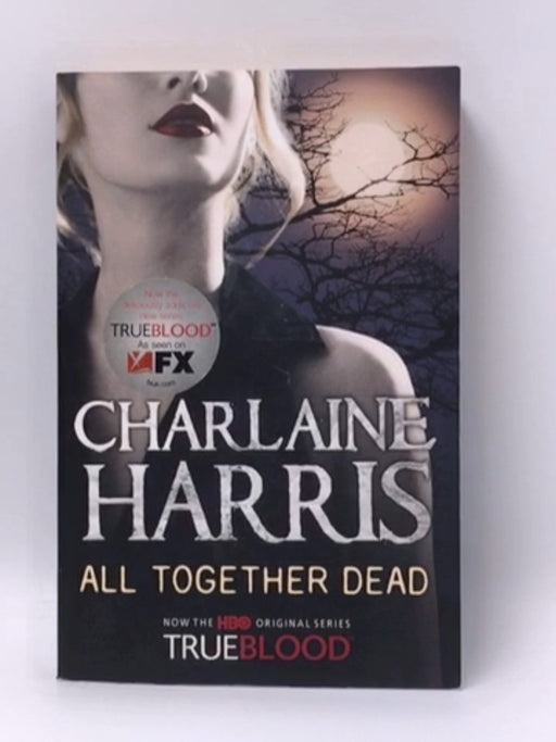 All Together Dead - Charlaine Harris; 