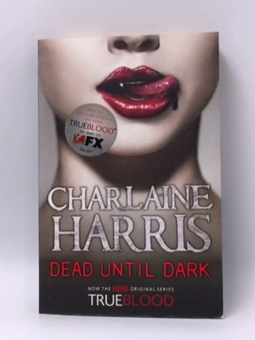 Dead Until Dark : A True Blood Novel - Charlaine Harris