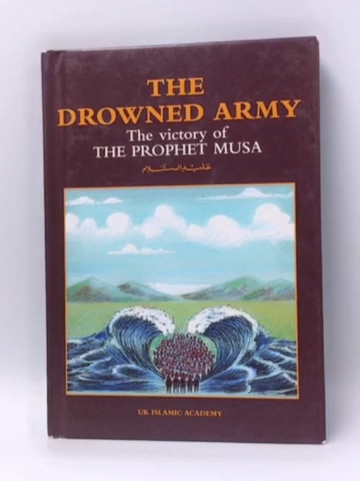 The Drowned Army- Hardcover  - Igbal Ahmad Azami; UK Islamic Academy; 