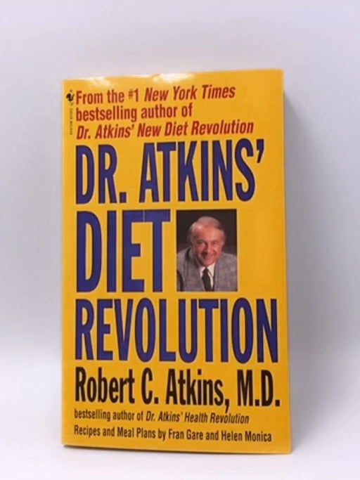 Dr. Atkins' Diet Revolution - Robert C. Atkins; 