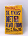 Dr. Atkins' Diet Revolution - Robert C. Atkins; 