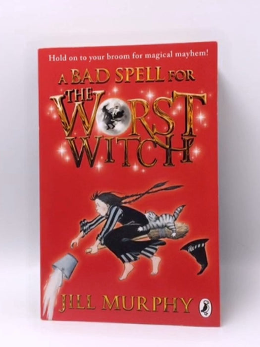 A Bad Spell for the Worst Witch - Murphy, Jill; 