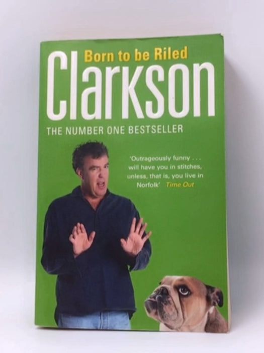 Born to be Riled - Jeremy Clarkson