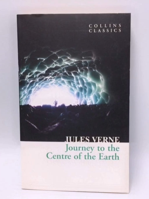 Journey to the Centre of the Earth - Jules Verne; 