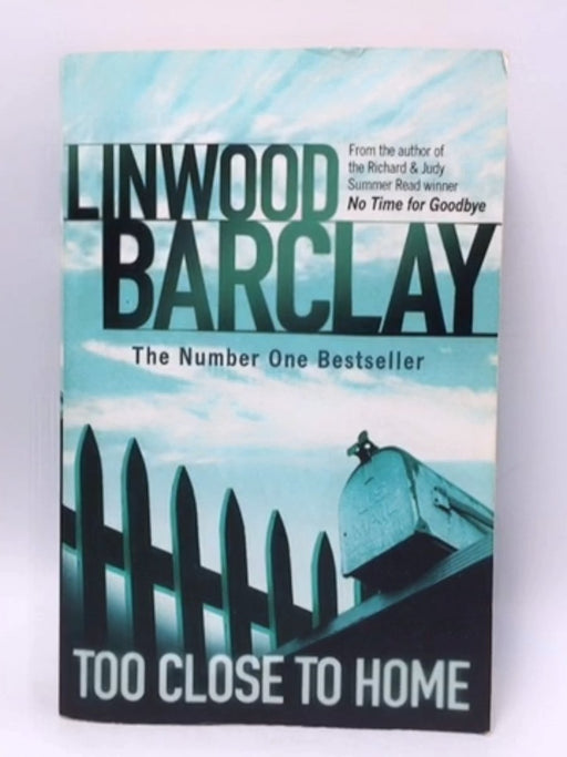 Too Close to Home - Linwood Barclay