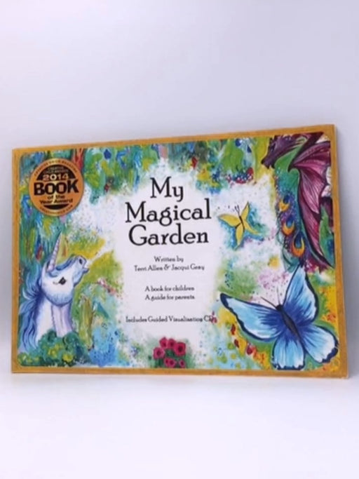 My Magical Garden - Terri Allen; Jacqui Gray; 