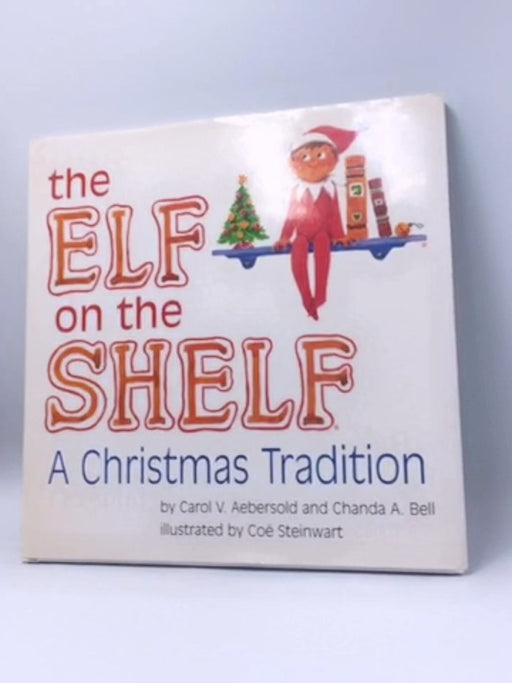 The Elf on the Shelf - Hardcover - Carol V. Aebersold; Chanda A. Bell; 