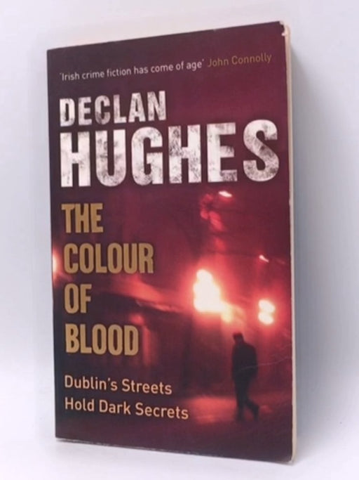 The Colour of Blood - Declan Hughes; 