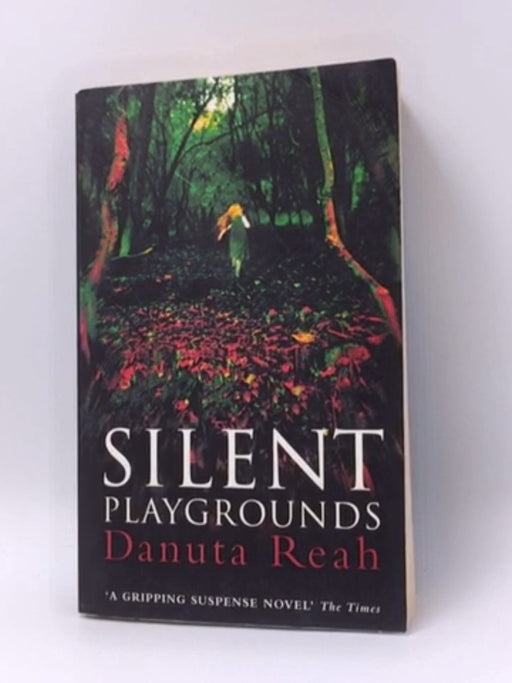 Silent Playgrounds - Danuta Reah; 