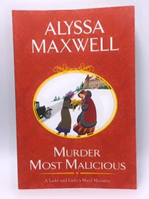 Murder Most Malicious - A. Maxwell; 