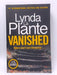 Vanished - Lynda La Plante; 