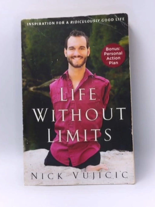 Life Without Limits - Nick Vujicic; 