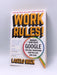 Work Rules - Bock, Laszlo; 