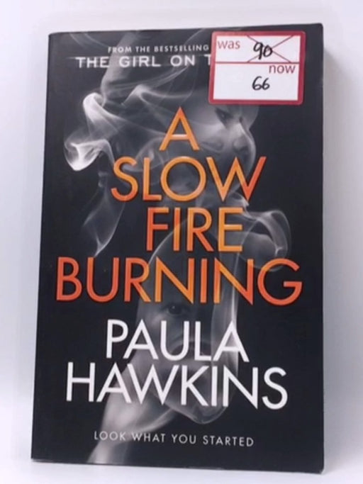 A Slow Fire Burning - Paula Hawkins; 