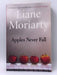 Apples Never Fall - Liane Moriarty; 