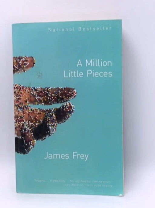 A Million Little Pieces - James Frey