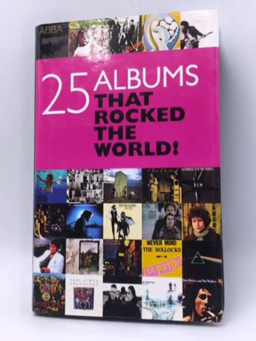 25 Albums that Rocked the World! - Hardcover - Chris Charlesworth; 