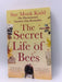 The Secret Life of Bees - Kidd, Sue Monk; 