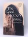 The Good Mothers - Alex Perry; 