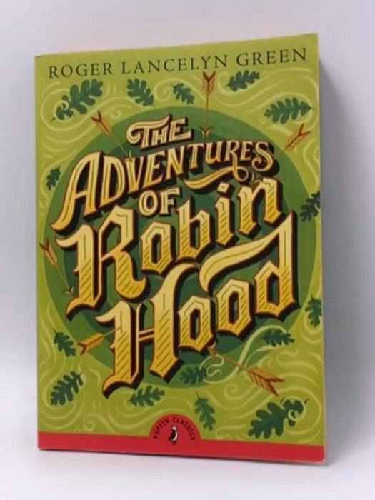 The Adventures of Robin Hood - Roger Lancelyn Green; 