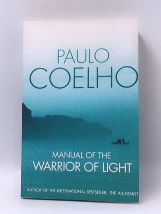 Manual of the Warrior of Light - Paulo Coelho