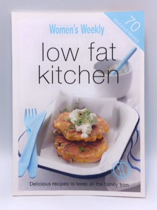 Low Fat Kitchen - The Australian Women's Weekly; 