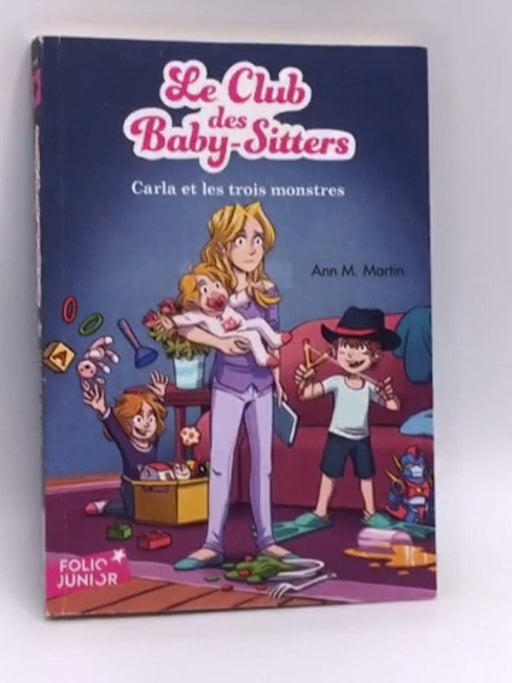 Carla et les trois monstres - Ann M. Martin; 