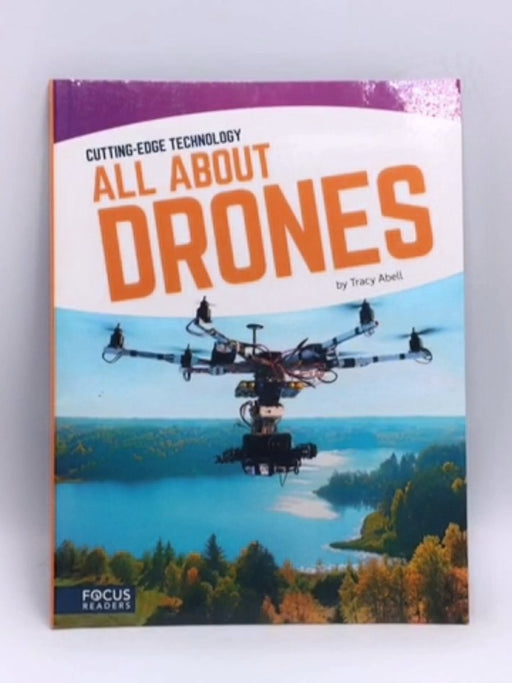 All about Drones - Tracy Abell; 