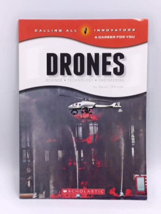 Calling All Innovators: Drones - Steven Otfinoski; 