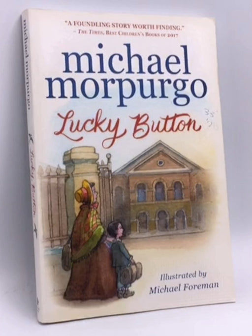 Lucky Button - Michael Morpurgo; Michael Foreman; 