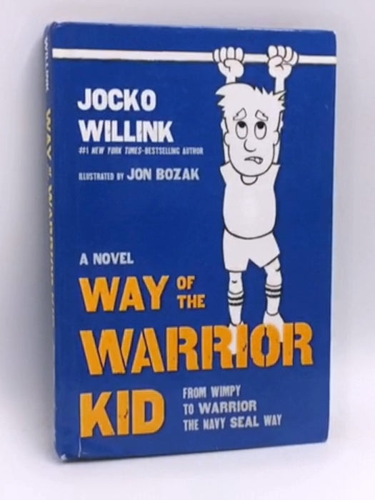 Way of the Warrior Kid- [Hardcover] - Jocko Willink; 